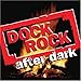 Search : Dock Rock, Vol. 5: After Dark