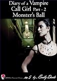 Diary of a Vampire Call Girl - Part 2 - Monster's Ball (Dark Erotic Paranormal Fiction - MCM Short Paranormal Romance)