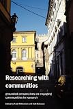 Researching with Communities: Grounded perspectives on engaging communities in research