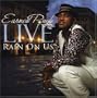 Earnest Pugh Live: Rain on Us