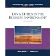 Law and Ethics in the Business Environment (South-Western Legal Studies in Business Academic)