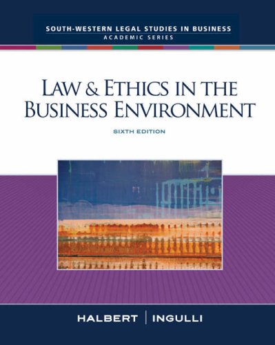 Law and Ethics in the Business Environment (South-Western Legal Studies in Business Academic)