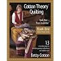 Cotton Theory Quilting: Quilt First-Then Assemble (Cotton Theory Series)