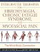 Integrative Therapies for Fibromyalgia, Chronic Fatigue Syndrome, and Myofascial Pain: The Mind-Body Connection