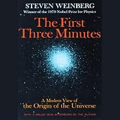 The First Three Minutes: A Modern View of the Origin of the Universe | [Steven Weinberg]