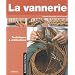 La vannerie : techniques et r�alisations