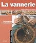 La vannerie : techniques et r�alisations