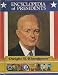 Dwight D. Eisenhower: Thirty-Fourth President of the United States (Encyclopedia of P...