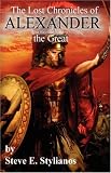 The Lost Chronicles of Alexander the Great (Revised Edition)