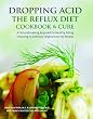 Dropping Acid The Reflux Diet Cookbook Cure