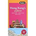 Fodor's Hong Kong's 25 Best, 5th Edition (25 Best) by  Fodor's