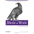 JBoss at Work: A Practical Guide
