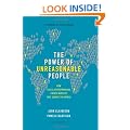 The Power of Unreasonable People: How Social Entrepreneurs Create Markets That Change the World (Center for Public Leadership)
