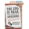 The End Is Near and It's Going to Be Awesome: How Going Broke Will Leave America Richer, Happier, and More Secure
