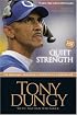 Quiet Strength: The Principles, Practices, and Priorities of a Winning Life