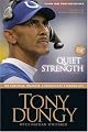 Quiet Strength: The Principles, Practices, and Priorities of a Winning Life by Tony Dungy