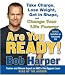 Are You Ready!: To Take Charge, Lose Weight, Get in Shape, and Change Your Life Forever