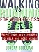 Walking vs Running For Weight Loss- "Simple & Easy Tips For Beginners To Help You Lose Weight"