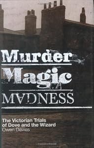 Image of Murder, Magic, Madness: The Victorian Trials of Dove and the Wizard
