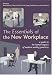 The Essentials of the New Workplace: A Guide to the Human Impact of Modern Working Practices