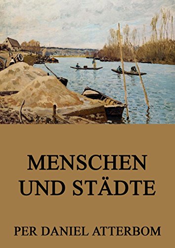 Menschen und Städte: Vollständige Ausgabe (German Edition)