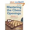 Mastering the Chess Openings, Volume 2: Unlocking the Mysteries of the Modern Chess Openings