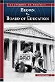 Brown Vs. Board of Education: The Case for Integration (Snapshots in History) (Snapshots in History)