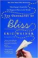 The Geography of Bliss (One Grump's Search for the Happiest Places in the World) (Reprint) (Paperback)
