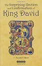 The surprising election and confirmation of King David
