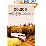 50,000 Watts of Jazz From Fargo by Tim Rundquist