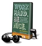 Work Hard. Be Nice.: How Two Inspired Teachers Created the Most Promising Schools in America [With Headphones] (Playaway Adult Nonfiction)