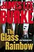 The Glass Rainbow: A Dave Robicheaux Novel