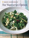 : (THE VEGETARIAN OPTION ) BY Hopkinson, Simon (Author) Hardcover Published on (04 , 2010)