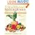 The Healing Power of NatureFoods: 50 Revitalizing SuperFoods and Lifestyle Choices that Promote Vibrant Health