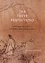 The Three Perfections: Chinese Painting, Poetry, and Calligraphy
