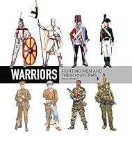 Warriors: Fighting men and their uniforms (General Military)
