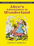 Alice's Adventures in Wonderland (Dover Thrift Editions)