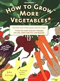 How to Grow More Vegetables*