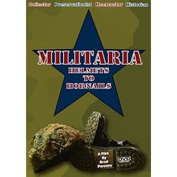 Militaria: Helmets to Hobnails