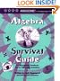 Algebra Survival Guide: A Conversational Guide for the Thoroughly Befuddled