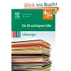 Die 50 wichtigsten Fälle Chirurgie: mit Zugang zum Elsevier-Portal Die 50 wichtigsten Fälle Chirurgie: mit Zugang zum Elsevier-Portal