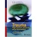 Trauma: Folgen erkennen, �berwinden und an ihnen wachsen