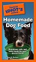 The Pocket Idiot's Guide to Homemade Dog Food (Pocket Idiot's Guides)