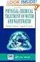 Physical-Chemical Treatment of Water and Wastewater