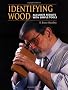Identifying Wood: Accurate Results with Simple Tools