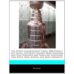The Sports Championship Series: 2004 Stanley Cup Finals, Featuring Calgary Denis Gauthier and Ville Nieminen and Tampa Bay Lightning Dan Boyle, Pavel