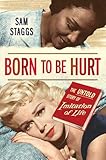 Born to Be Hurt: The Untold Story of Imitation of Life