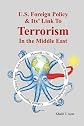 American Foreign Policy & Its' Link To Terrorism In The Middle East