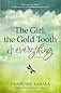 The Girl, The Gold Tooth & Everything: A Novel