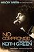 No Compromise: The Life Story of Keith Green